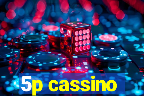 5p cassino